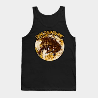 Coming To Tear You Apart Tank Top